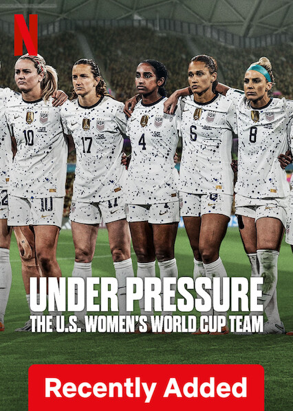 Under Pressure: The U.S. Women's World Cup Team